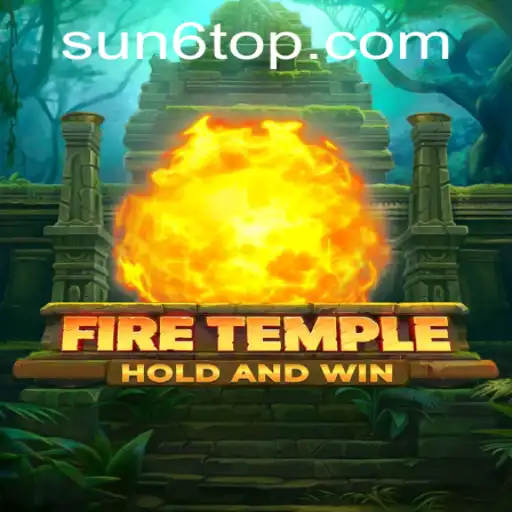 FireTemple: Immerse Yourself in the Mystical World of SUN6.COM
