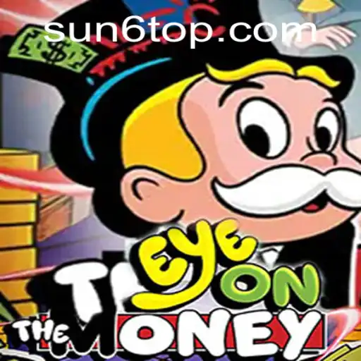 EyeOnTheMoney: A Comprehensive Guide to the Exciting New Game from SUN6.COM